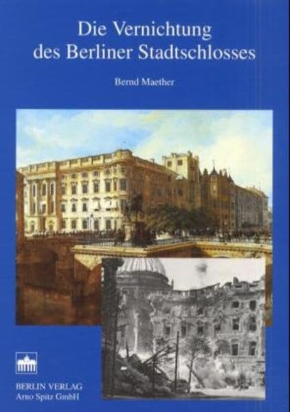 Die Vernichtung des Berliner Stadtschlosses Politics & History books