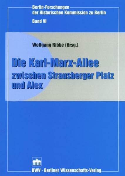 Die Karl-Marx-Allee zwischen Strausberger Platz und Alex (Berlin-Forschungen der Historischen Kommission zu Berlin) Social Sciences