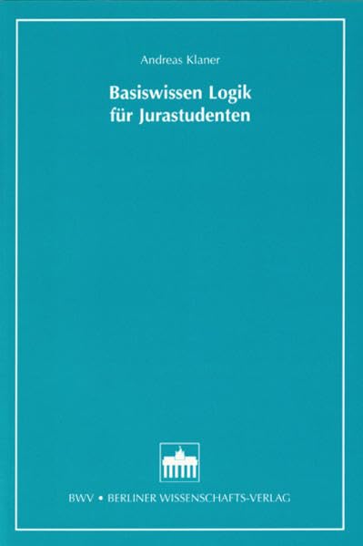 Basiswissen Logik für Jurastudenten Law