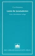 Latein für Jurastudenten: Ein Einstieg in das Juristenlatein Law