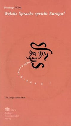 Welche Sprache spricht Europa?: Hrsg: Die Junge Akademie (Preisfragen) Reference Books