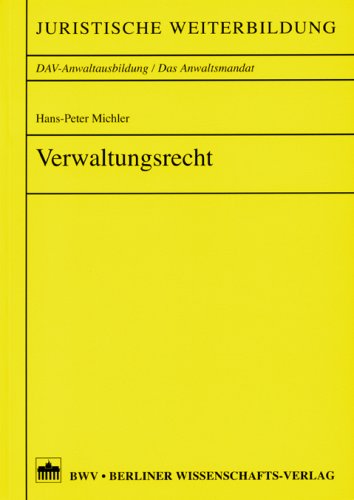 Verwaltungsrecht (Juristische Weiterbildung, DAV-Anwaltsausbildung /Die Anwaltskanzlei) Law