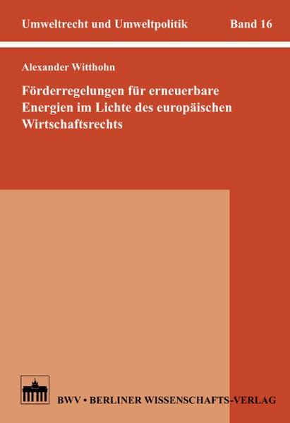 Förderregelungen für erneuerbare Energien im Lichte des europäischen Wirtschaftsrechts Law