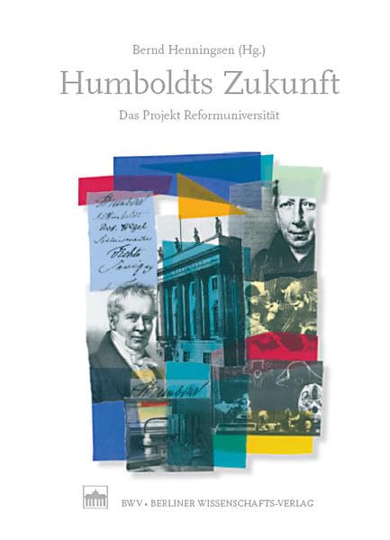 Humboldts Zukunft: Das Projekt Reformuniversität Philosophy