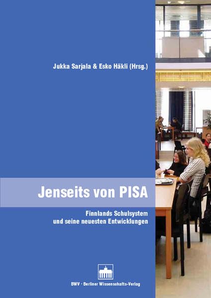 Jenseits von PISA: Finnlands Schulsystem und seine neuesten Entwicklungen (Schriftenreihe des Finnland-Instituts in Deutschland) Law
