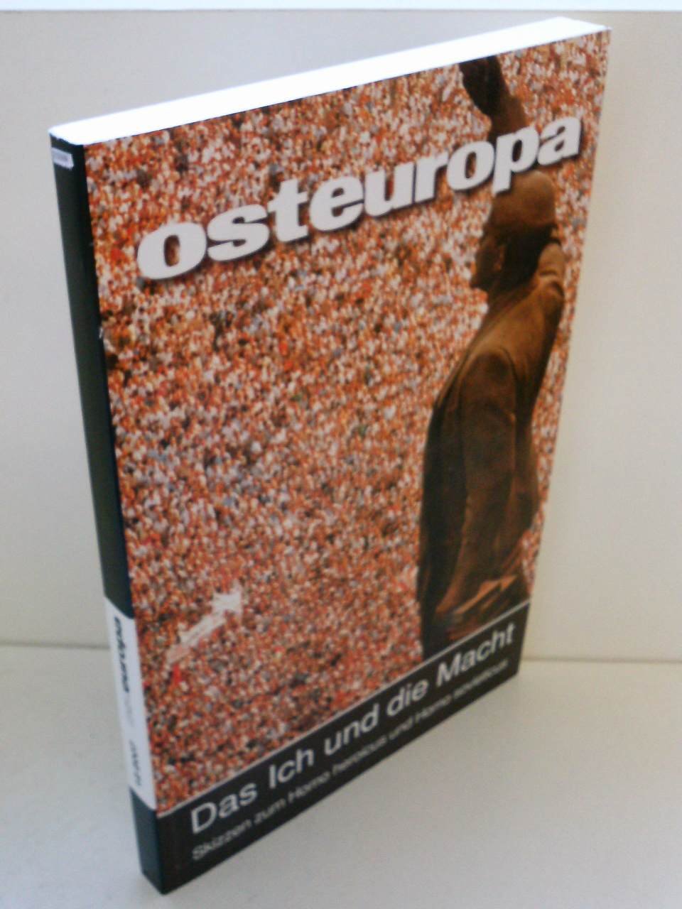 Das Ich und die Macht: Skizzen zum Homo heroicus und Homo sovieticus Politics & History