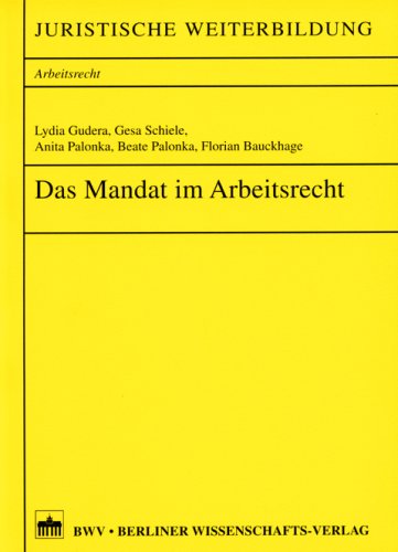 Das Mandat im Arbeitsrecht (Juristische Weiterbildung) Law