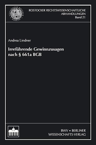 Irreführende Gewinnzusagen nach §661a BGB (Rostocker Rechtswissenschaftliche Abhandlungen) Law