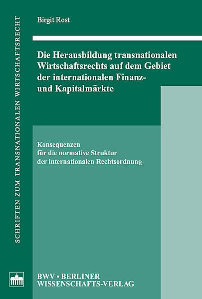 Die Herausbildung transnationalen Wirtschaftsrechts auf dem Gebiet der internationalen Finanz- und Kapitalmärkte Law