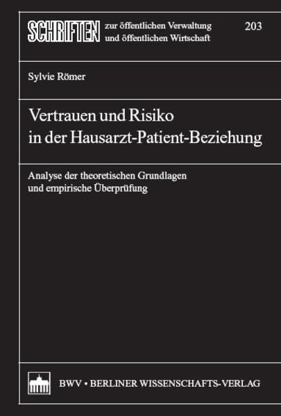 Vertrauen und Risiko in der Hausarzt-Patient-Beziehung Medicine