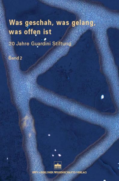 Was geschah, was gelang, was offen ist: 20 Jahre Guardini Stiftung, Band 2 Reference Books