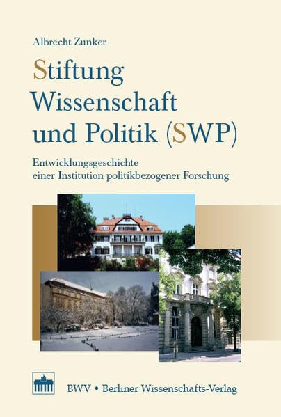 Stiftung Wissenschaft und Politik (SWP): Entwicklungsgeschichte einer Institution politikbezogener Forschung Law