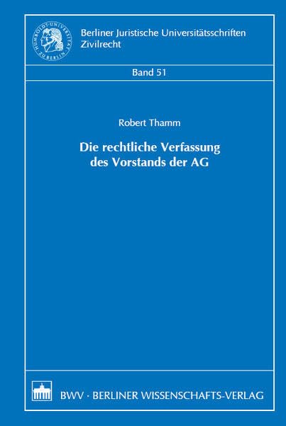 Die rechtliche Verfassung des Vorstands der AG Law