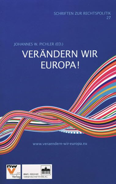 Verändern wir Europa!: Die Europäische Initiative – Art 8b (4) Vertrag von Lissabon Law