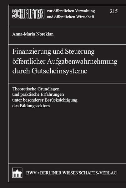 Finanzierung und Steuerung öffentlicher Aufgabenwahrnehmung durch Gutscheinsysteme Law