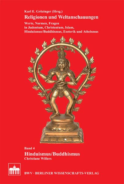 Religionen und Weltanschauungen 4. Hinduismus/Buddhismus: Werte, Normen, Fragen in Judentum, Christentum, Islam, Hinduismus/Buddhismus, Esoterik und ... /Buddhismus, Esoterik und Atheismus) Religion & Esotericism