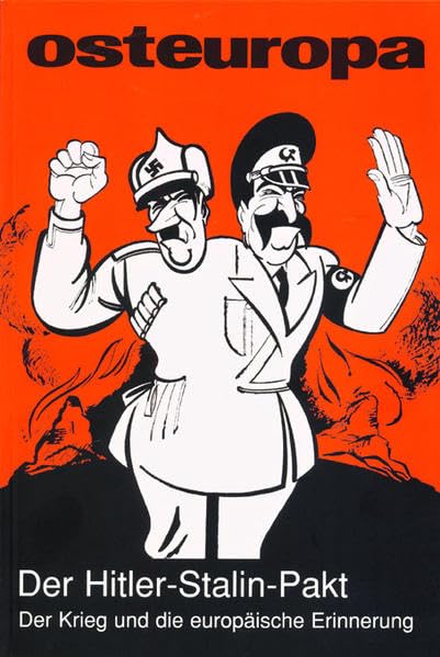 Der Hitler-Stalin-Pakt, der Krieg und die europäische Erinnerung: Osteuropa - Nr. 7-8, 2009 book