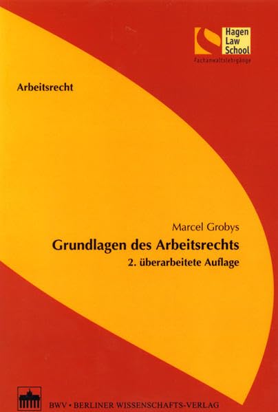 Grundlagen des Arbeitsrechts: 2. überarbeitete Auflage (Schriftenreihe der Hagen Law School) Law