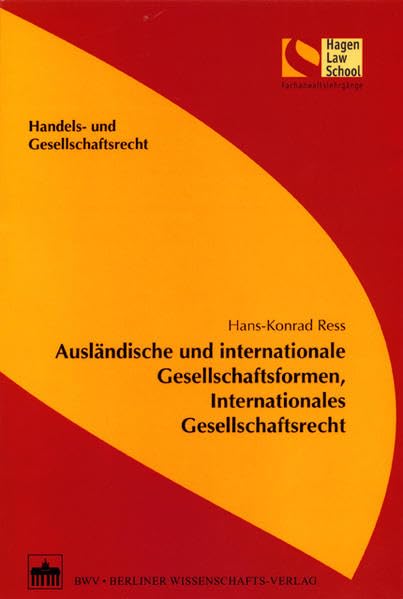 Ausländische und internationale Gesellschaftsformen, internationales Gesellschaftsrecht (Schriftenreihe der Hagen Law School) Law