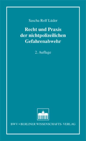 Recht und Praxis der nichtpolizeilichen Gefahrenabwehr: 2. Auflage Law