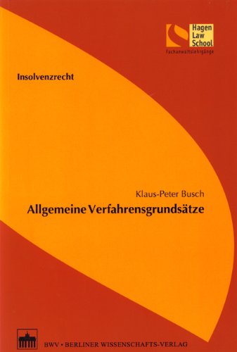 Insolvenzrecht - Allgemeine Verfahrengrundsätze (Schriftenreihe der Hagen Law School) Law