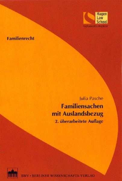 Familiensachen mit Auslandsbezug: 2. überarbeitete Auflage (Schriftenreihe der Hagen Law School) Law