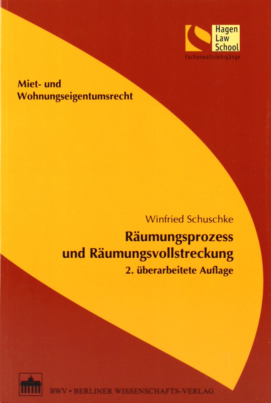 Räumungsprozess und Räumungsvollstreckung: 2. überarbeitete Auflage (Schriftenreihe der Hagen Law School) Law