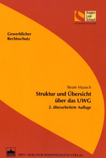 Struktur und Übersicht über das UWG (Schriftenreihe der Hagen Law School) Law