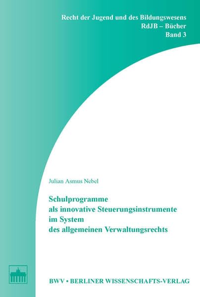 Schulprogramme als innovative Steuerungsinstrumente im System des allgemeinen Verwaltungsrechts Books