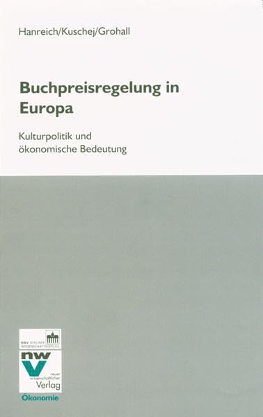 Buchpreisregelung in Europa: Kulturpolitik und ökonomische Bedeutung Law