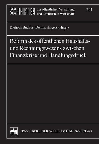 Reform des öffentlichen Haushalts- und Rechnungswesens zwischen Finanzkrise und Handlungsdruck book