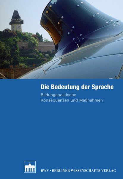 Die Bedeutung der Sprache: Bildungspolitische Konsequenzen und Maßnahmen Politics & History