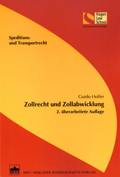 Zollrecht und Zollabwicklung: 2. überarbeitete Auflage (Schriftenreihe der Hagen Law School) Law