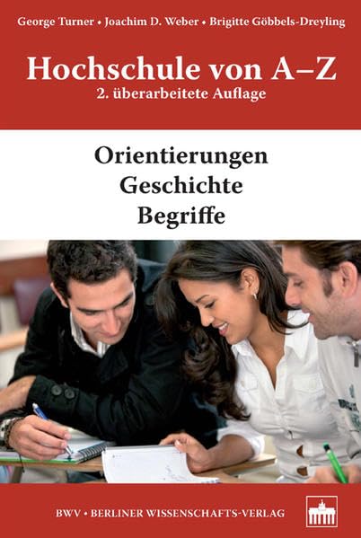 Hochschule von A-Z. 2. überarbeitete Auflage: Orientierungen, Geschichte, Begriffe General education
