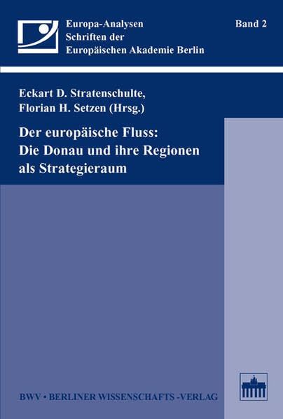 Der europäische Fluss: Die Donau und ihre Regionen als Strategieraum Law