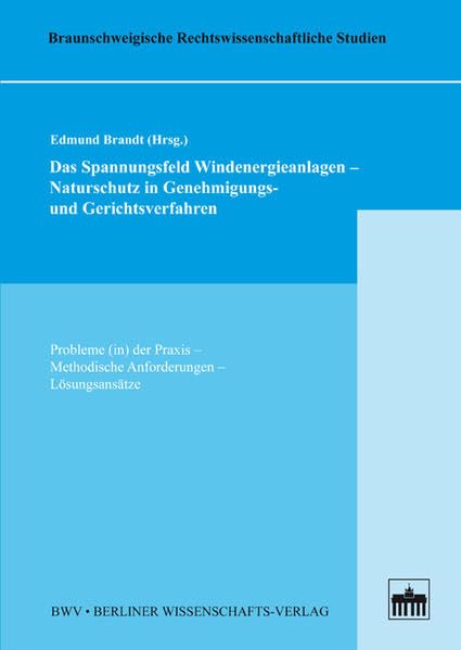 Das Spannungsfeld Windenergieanlagen - Naturschutz in Genehmigungs- und Gerichtsverfahren Law