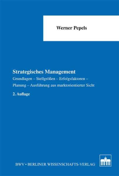 Strategisches Management: Grundlagen - Stellgrößen - Erfolgsfaktoren - Planung - Ausführung aus marktorientierter Sicht Law