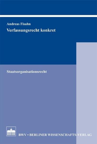 Verfassungsrecht konkret: Staatsorganisationsrecht Law