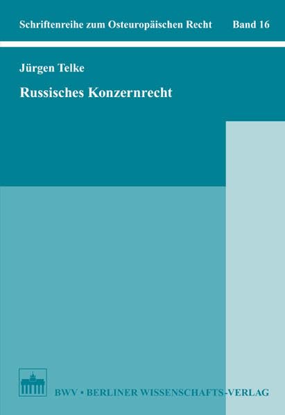 Russisches Konzernrecht (Schriftenreihe zum Osteuropäischen Recht) Law