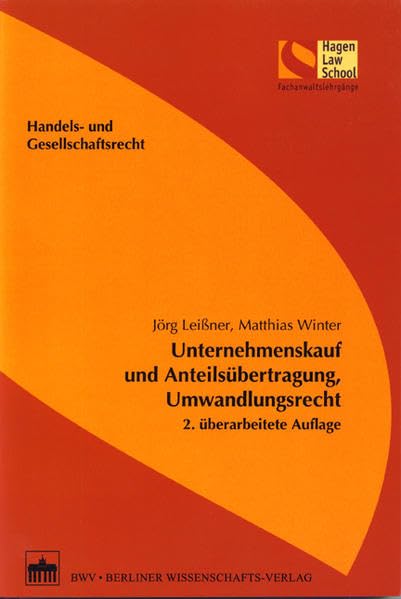 Unternehmenskauf und Anteilsübertragung, Umwandlungsrecht: 2. überarbeitete Auflage (Schriftenreihe der Hagen Law School) Law
