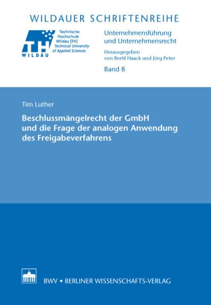 Beschlussmängelrecht der GmbH und die Frage der analogen Anwendung des Freigabeverfahrens Law