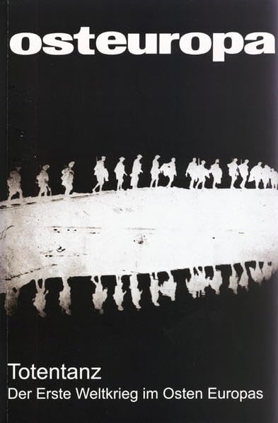 Totentanz: Der Erste Weltkrieg im Osten Europas (Osteuropa Heft 2-4/2014) Law