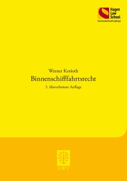 Binnenschifffahrtsrecht: 3. überarbeitete Auflage (Schriftenreihe der Hagen Law School) Law