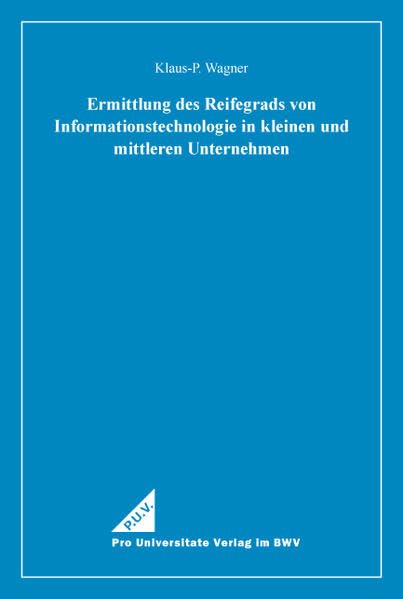 Ermittlung des Reifegrads von Informationstechnologie in kleinen und mittleren Unternehmen book