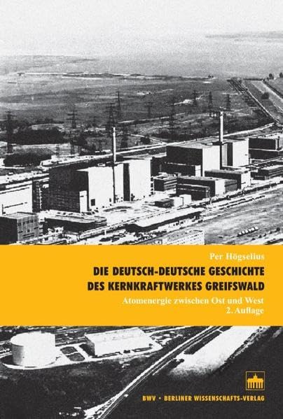 Die deutsch-deutsche Geschichte des Kernkraftwerkes Greifswald Mathematics