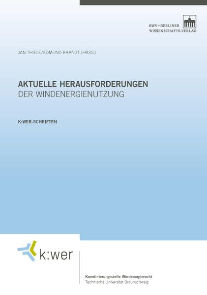 Aktuelle Herausforderungen der Windenergienutzung Law