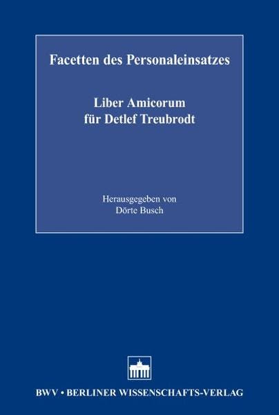 Facetten des Personaleinsatzes: Liber Amicorum für Detlef Treubrodt Law
