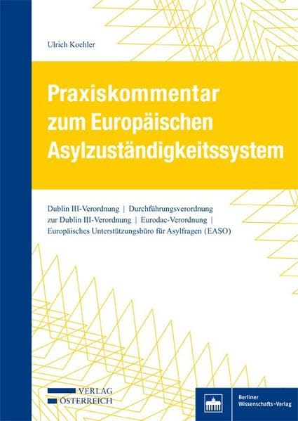 Praxiskommentar zum Europäischen Asylzuständigkeitssystem: Dublin III-Verordnung/Durchführungsverordnung zur Dublin III-Verordnung/. ... Unterstützungsbüro für Asylfragen (EASO) Law