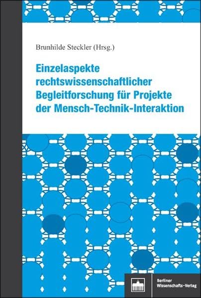 Einzelaspekte rechtswissenschaftlicher Begleitforschung für Projekte der Mensch-Technik-Interaktion Law