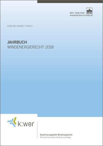 Jahrbuch Windenergierecht 2018 (k:wer-Jahrbuch) Law